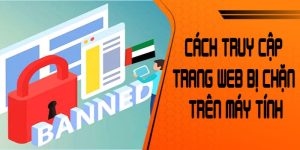 cách truy cập khi bị chặn